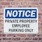 Signmission Private Property Employee Parking Only OSHA Notice Sign, Plastic, 10in W x 7in L, 2PK OS-2PACK-NS-P-710-L-17829 - alternate 6